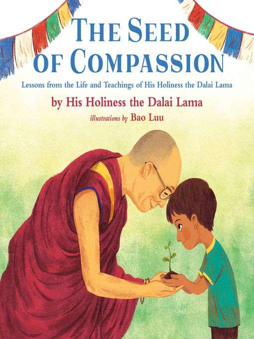 Title details for The Seed of Compassion by His Holiness The Dalai Lama - Available